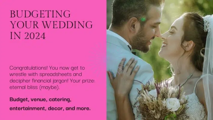 Budgeting your Wedding in 2024